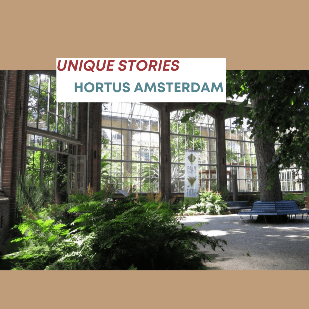 Unique Stories: Hortus Amsterdam 